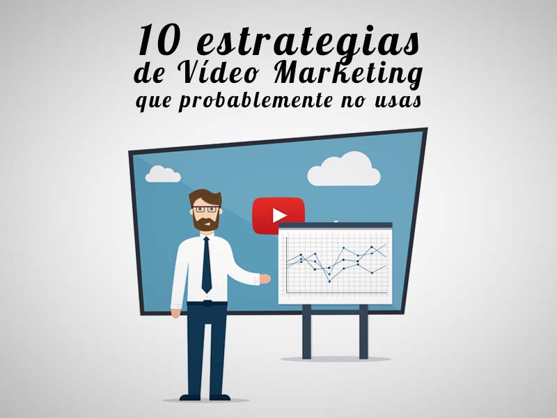 10 estrategias de video marketing